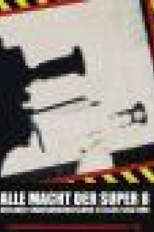 Alle Macht der Super 8