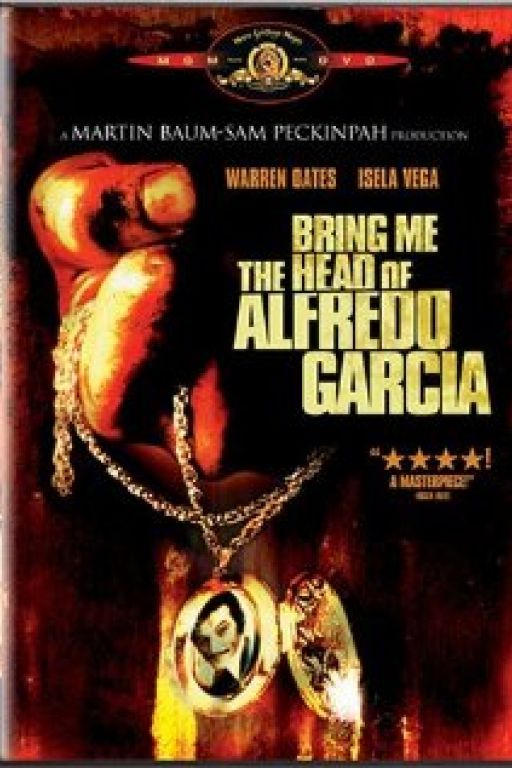 Bring Me the Head of Alfredo Garcia