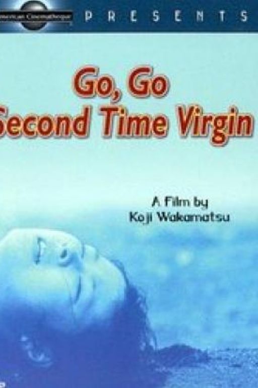 Go, Go Second Time Virgin - Yuke yuke nidome no shojo (Coming Soon on DVD at Filmkunstbar Fitzcarraldo)
