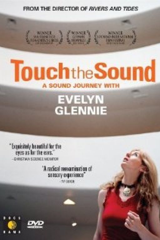 Touch the Sound: A Sound Journey with Evelyn Glennie (2004) 