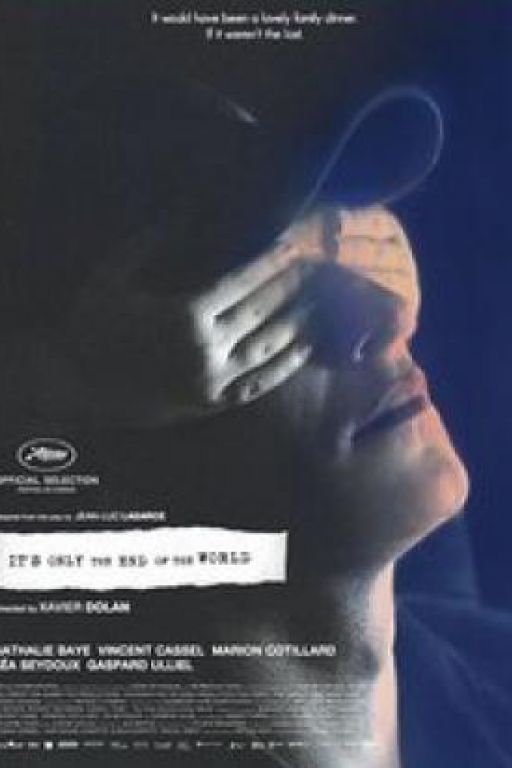 It's Only the End of the World - Einfach das Ende der Welt - Juste la fin du monde