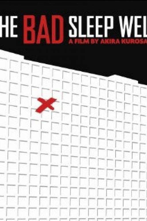 The Bad Sleep Well - Die Bösen schlafen gut - Warui yatsu hodo yoku nemuru