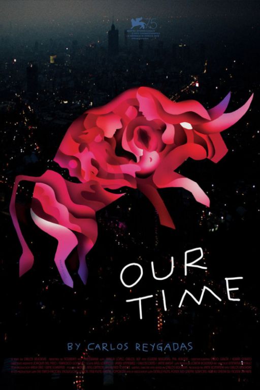 Our Time - Nuestro tiempo (2018) (Rating 8,0) (Coming Soon on DVD at Filmkunstbar Fitzcarraldo) 