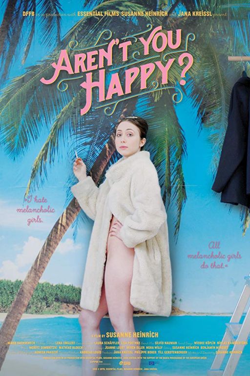 Aren't You Happy - Das melancholische Mädchen (2019) (Rating 7,3) (Coming Soon on DVD at Filmkunstbar Fitzcarraldo)